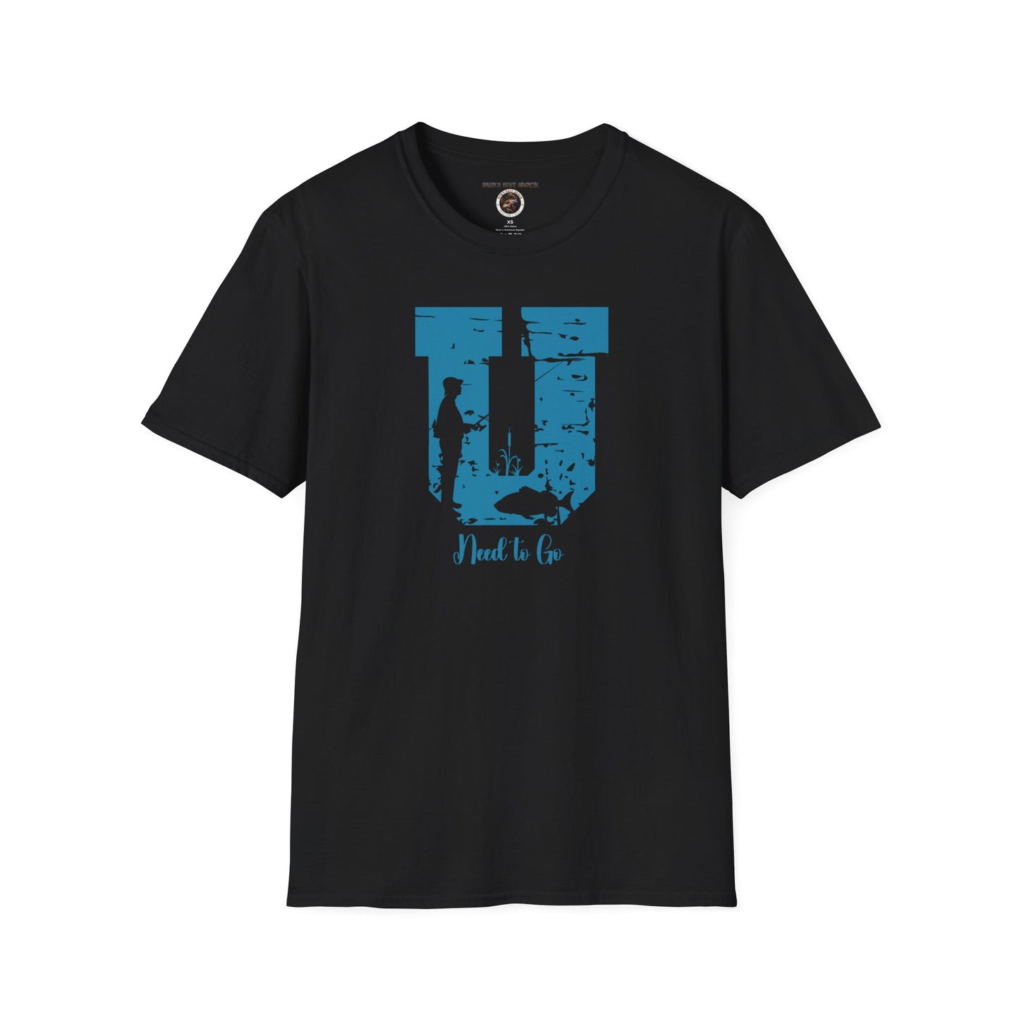 Funny Fishing Life Unisex T-Shirt - U Need to Go