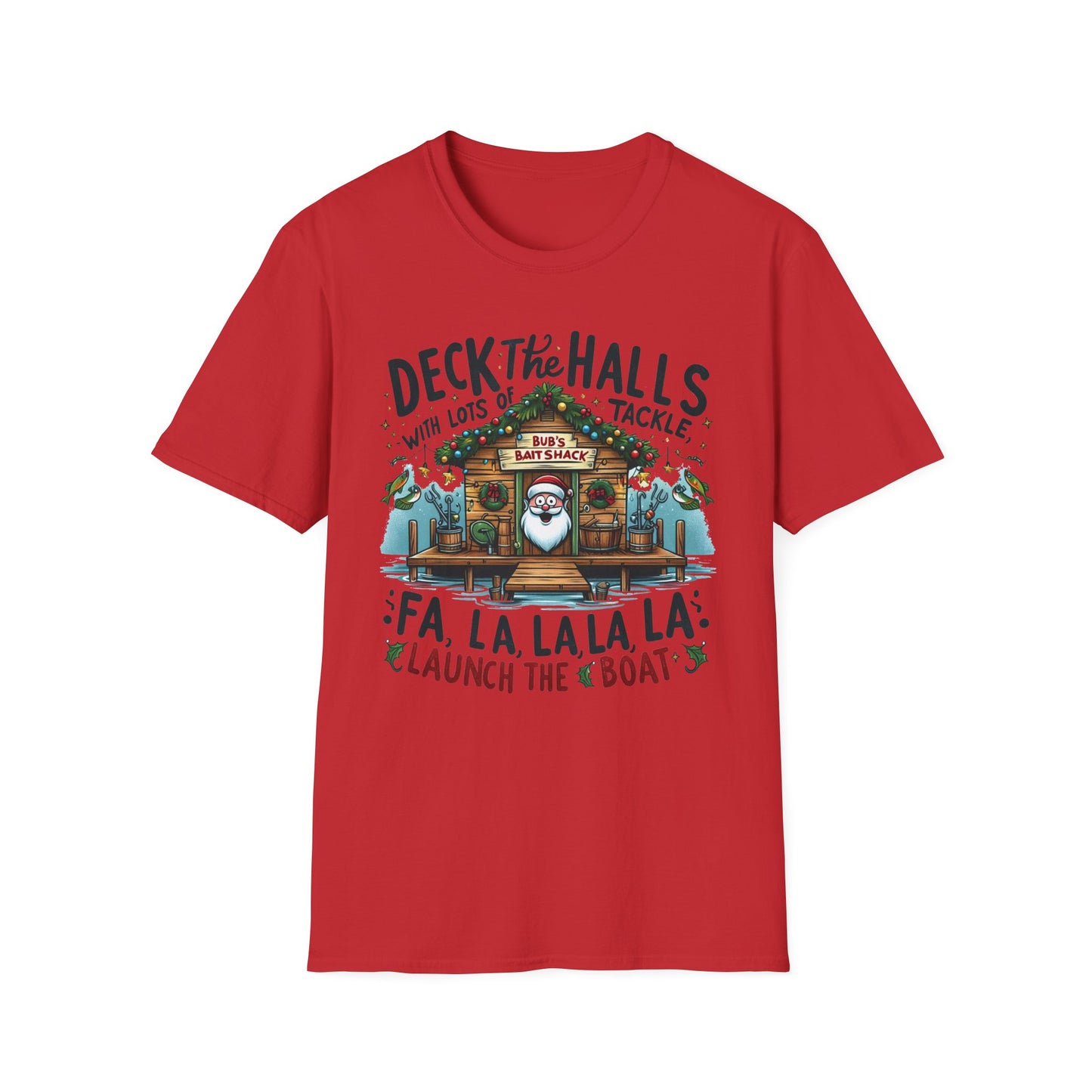 Christmas Tee - Unisex Softstyle T-Shirt - Deck the Halls Bub's Bait Shack