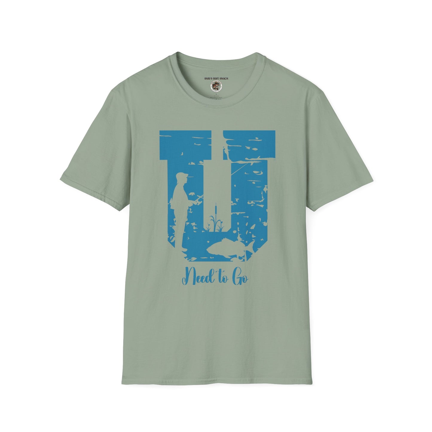 Funny Fishing Life Unisex T-Shirt - U Need to Go