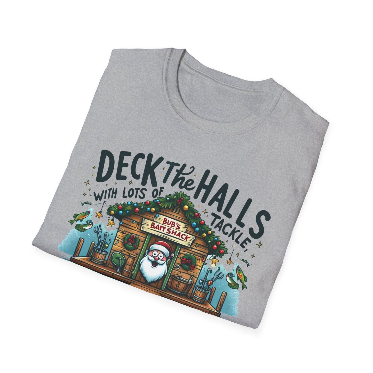 Christmas Tee - Unisex Softstyle T-Shirt - Deck the Halls Bub's Bait Shack