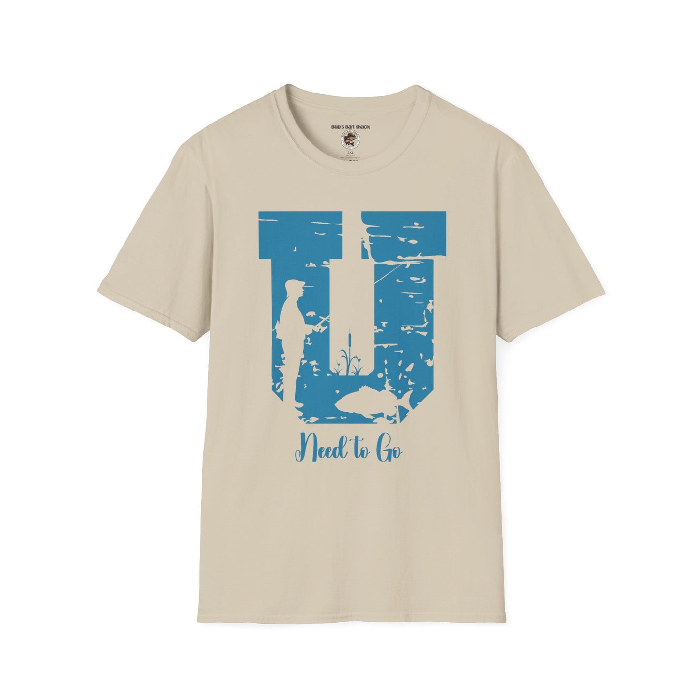 Funny Fishing Life Unisex T-Shirt - U Need to Go